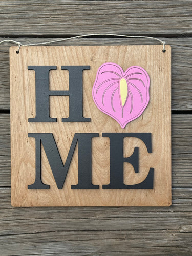 Hanging Home sign with Anthurium