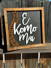 E Komo Mai with Lei