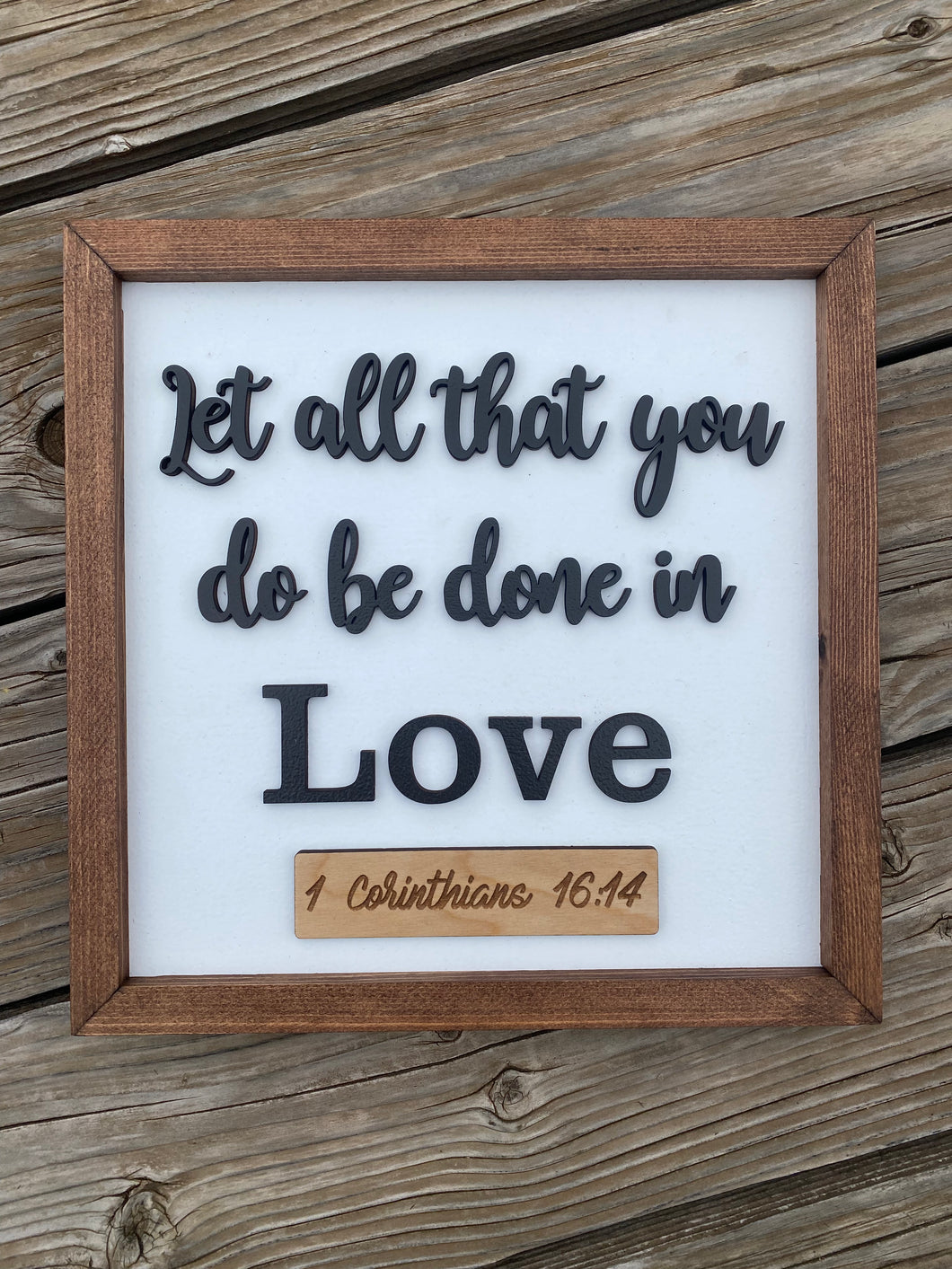 Let all that you do be done in love