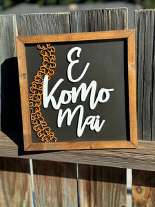 E Komo Mai with Lei